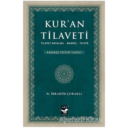 Kur’an Tilaveti - H. İbrahim Çoraklı - Arı Sanat Yayınevi