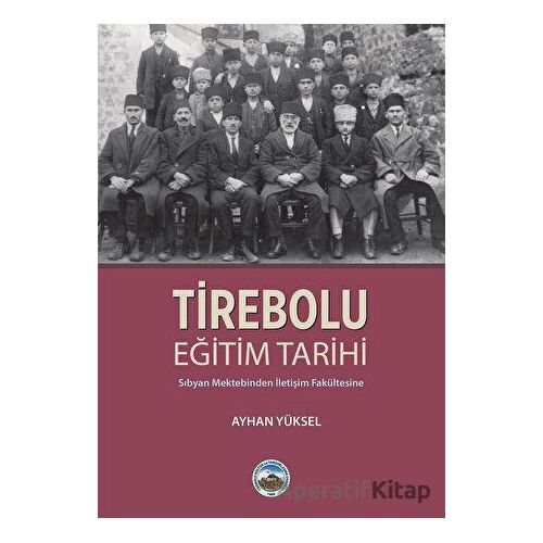 Tirebolu Eğitim Tarihi - Ayhan Yüksel - Arı Sanat Yayınevi