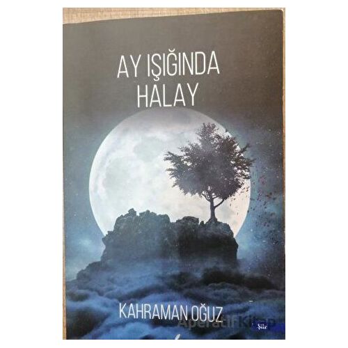 Ay Işığında Halay - Kahraman Oğuz - İzan Yayıncılık