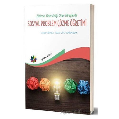 Zihin Yetersizliği Olan Bireylerde Sosyal Problem Çözme Öğretimi - Serdar Sönmez - Eğiten Kitap