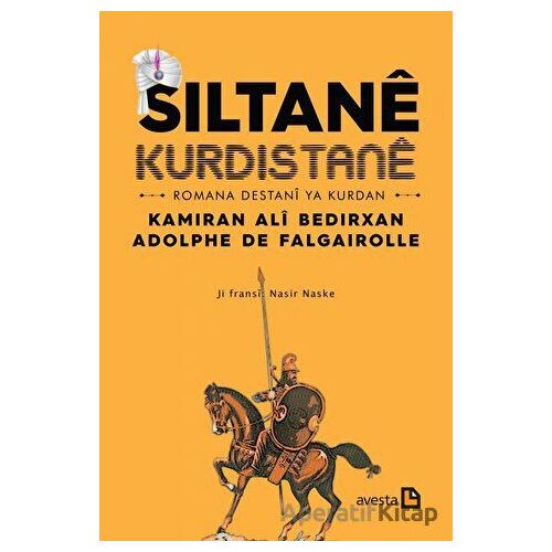 Siltane Kurdistane - Kamiran Ali Bedirxan - Avesta Yayınları