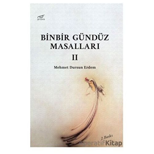 Binbir Gündüz Masalları - Cilt 2 - Mehmet Dursun Erdem - Pruva Yayınları