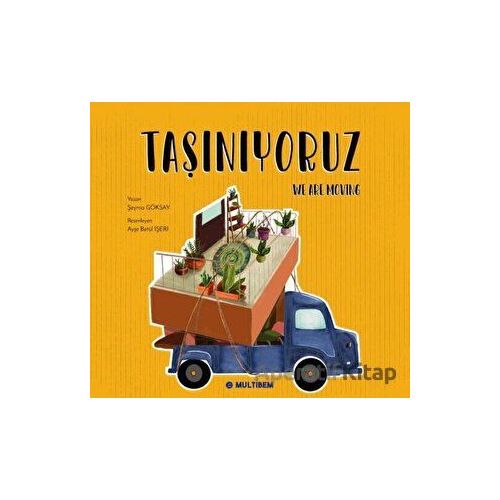 Taşınıyoruz - We Are Moving - Şeyma Göksay - Multibem Yayınları
