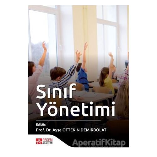 Sınıf Yönetimi - Neslin İhtiyaroğlu - Pegem Akademi Yayıncılık