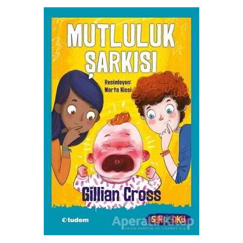 Mutluluk Şarkısı - Sen de Oku - Gillian Cross - Tudem Yayınları