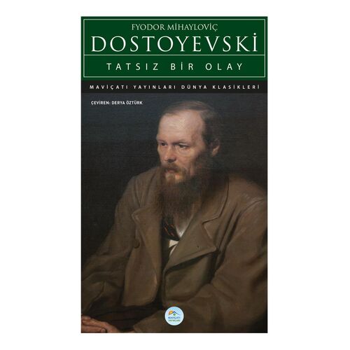 Tatsız Bir Olay - Dostoyevski - Maviçatı (Dünya Klasikleri)