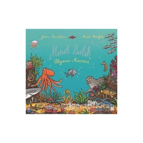 Minik Balık - Julia Donaldson - İş Bankası Kültür Yayınları