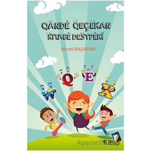 Qande Qeçekan Kitabe Destpeki - Murat Başaran - Dara Yayınları