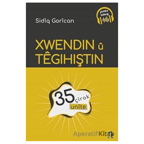 Xwendin u Tegihiştin - 35 Unite - Sidiq Gorican - Dara Yayınları