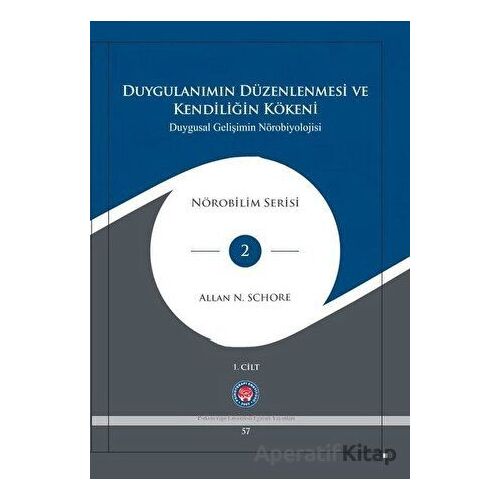 Duygulanımın Düzenlenmesi ve Kendiliğin Kökeni - Duygusal Gelişimin Nörobiyolojisi - 3 Kitap Takım
