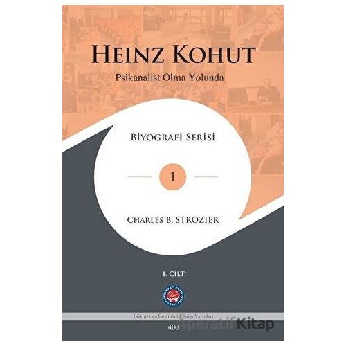 Heinz Konut - Psikanalist Olma Yolunda 2 Cilt Takım - Charles B. Strozier - Psikoterapi Enstitüsü