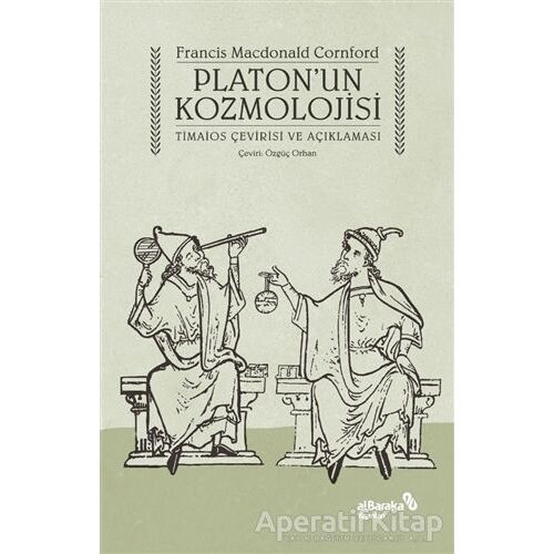 Platon’un Kozmolojisi - Francis MacDonald Cornford - Albaraka Yayınları