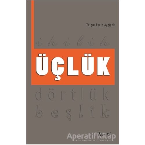 Üçlük - Yalçın Aydın Ayçiçek - Demos Yayınları