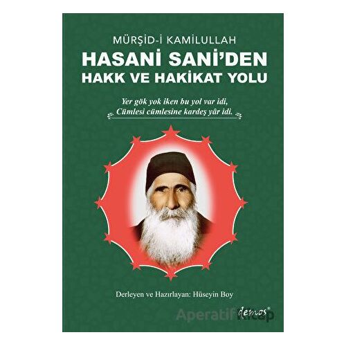 Mürşid-i Kamilullah Hasani Saniden Hakk ve Hakikat Yolu - Kolektif - Demos Yayınları