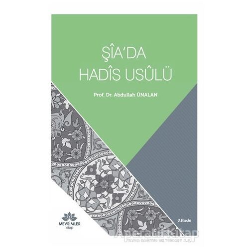 Şia’da Hadis Usulü - Abdullah Ünalan - Mevsimler Kitap