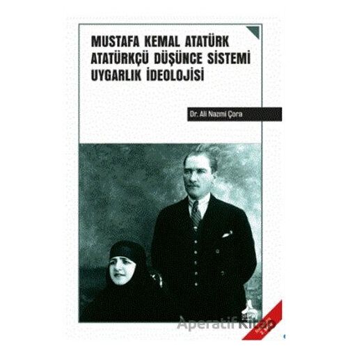 Mustafa Kemal Atatürk Atatürkçü Düşünce Sistemi Uygarlık İdeolojisi