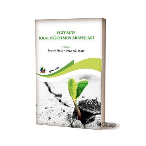 Eğitimde İdeal Öğretmen Arayışları - Kolektif - Eğiten Kitap
