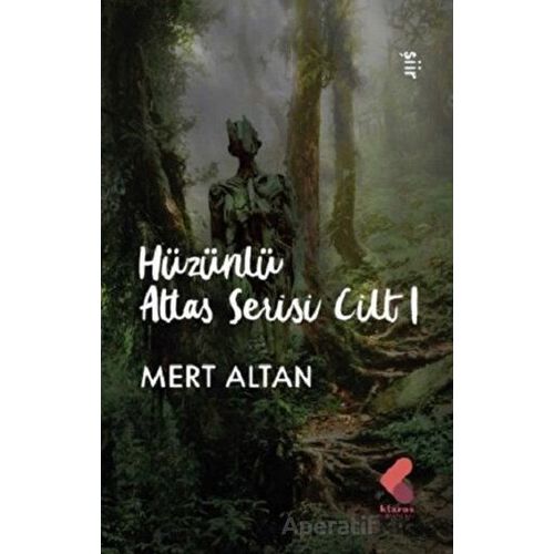 Hüzünlü Atlas Serisi Cilt 1 - Mert Alan - Klaros Yayınları