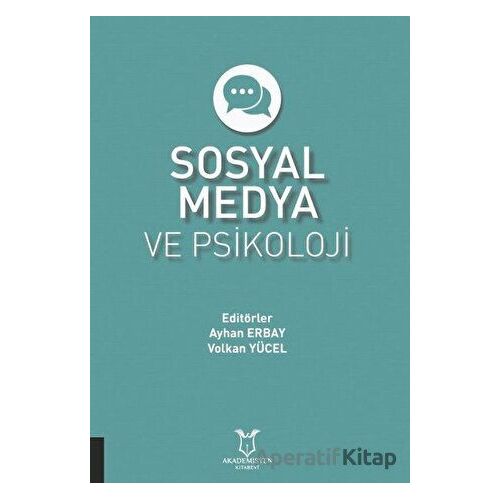Sosyal Medya ve Psikoloji - Ayhan Erbay - Akademisyen Kitabevi