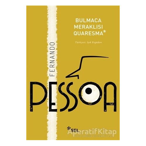 Bulmaca Meraklısı Quaresma - Fernando Pessoa - Sel Yayıncılık