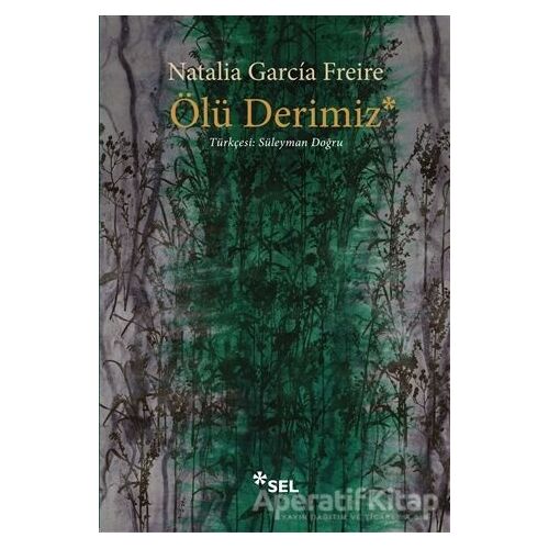 Ölü Derimiz - Natalia García Freire - Sel Yayıncılık