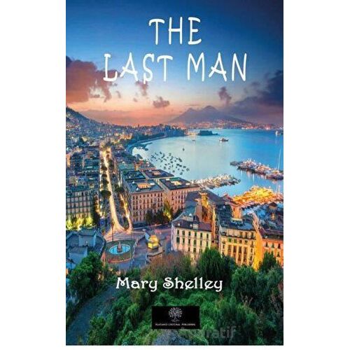The Last Man - Mary Wollstonecraft Shelley - Platanus Publishing