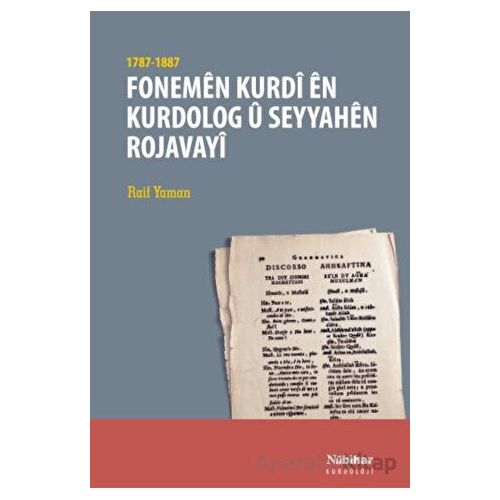 Fonemen Kurdi en Kurdolog u Seyyahen Rojavayi (1787-1887) - Raif Yaman - Nubihar Yayınları