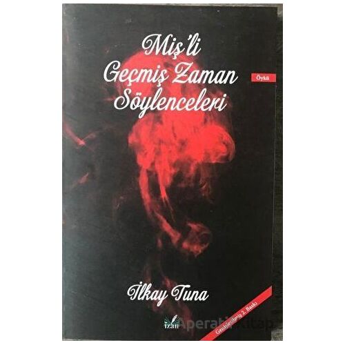 Mişli Geçmiş Zaman Söylenceleri - İlkay Tuna - İzan Yayıncılık
