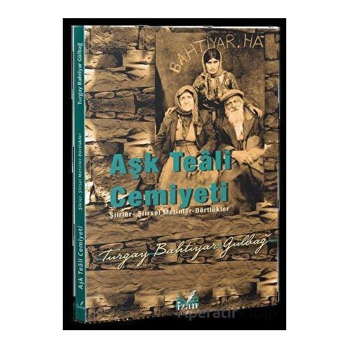 Aşk Teali Cemiyeti - Turgay Bahtiyar Gülbağ - İzan Yayıncılık