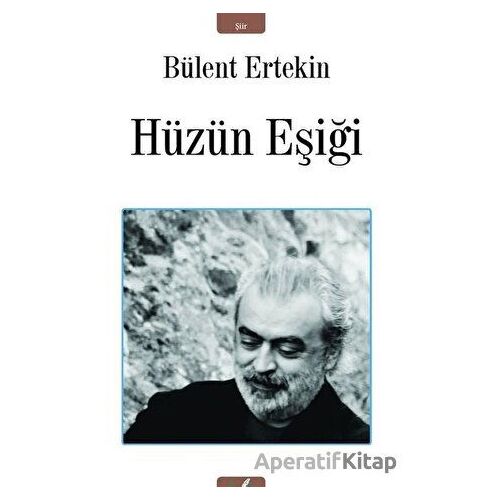 Hüzün Eşiği - Bülent Ertekin - İzan Yayıncılık