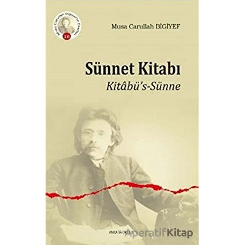 Sünnet Kitabı - Musa Carullah Bigiyef - Ankara Okulu Yayınları