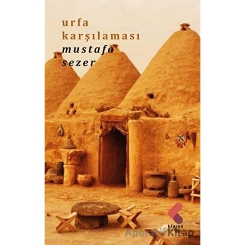 Urfa Karşılaması - Mustafa Sezer - Klaros Yayınları