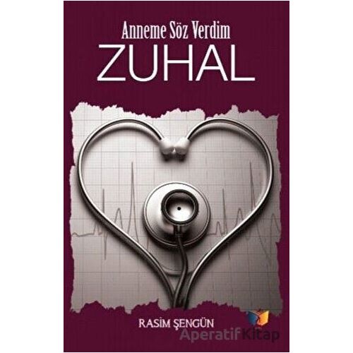 Anneme Söz Verdim - Zuhal - Rasim Şengün - Ateş Yayınları