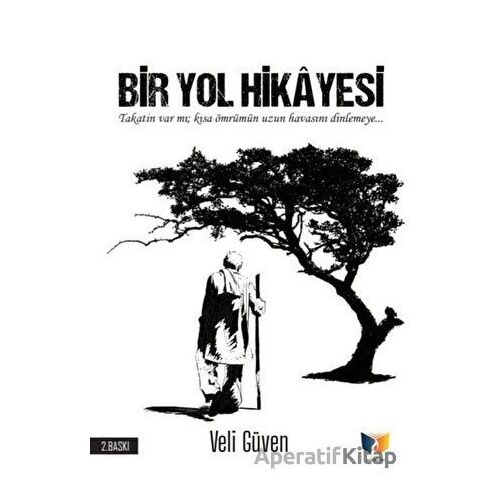 Bir Yol Hikayesi - Veli Güven - Ateş Yayınları
