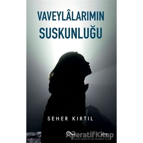 Vaveylalarımın Suskunluğu - Seher Kırtıl - Bengisu Yayınları