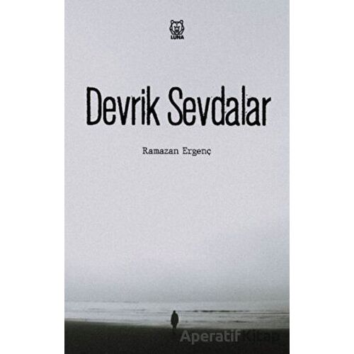 Devrik Sevdalar - Ramazan Ergenç - Luna Yayınları