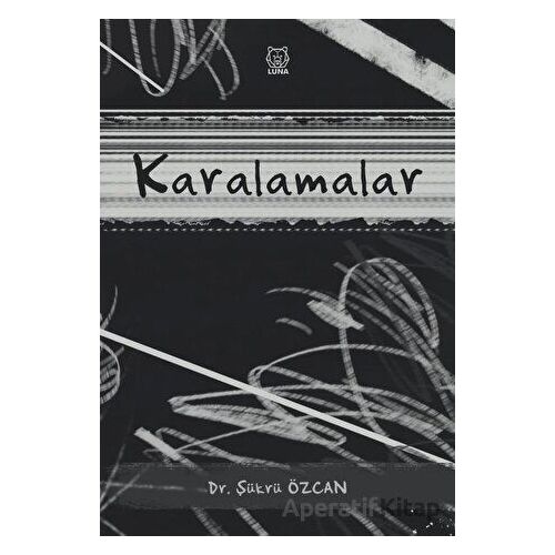 Karalamalar - Şükrü Özcan - Luna Yayınları