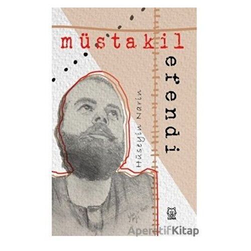 Müstakil Efendi - Hüseyin Narin - Luna Yayınları