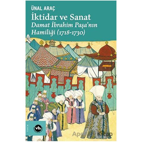 İktidar ve Sanat - Damat İbrahim Paşanın Hamiliği (1718-1730)
