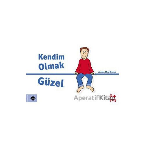 Kendim Olmak Güzel - Annie Hamlaoui - Vakıfbank Kültür Yayınları