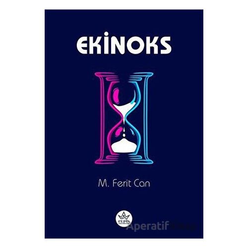 Ekinoks - M. Ferit Can - Elpis Yayınları