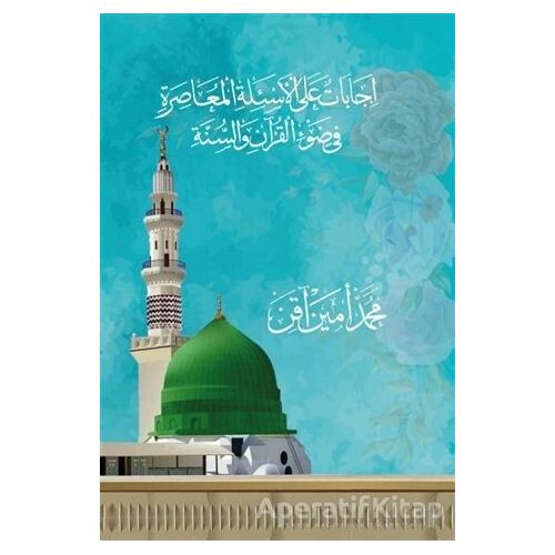 Kuran ve Sünnet Işığında Asrımızın Sorularına Cevaplar - Muhammed Emin Akın - Beka Yayınları