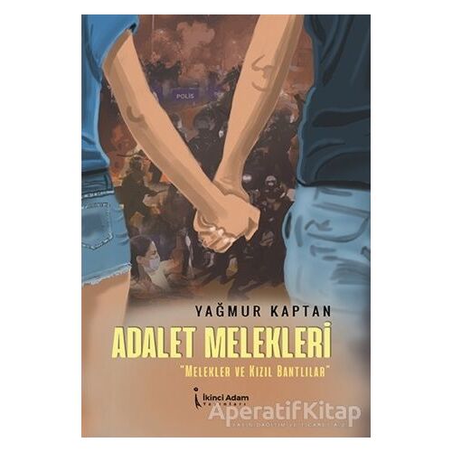 Adalet Melekleri - Melekler Ve Kızıl Bantlılar - Yağmur Kaptan - İkinci Adam Yayınları