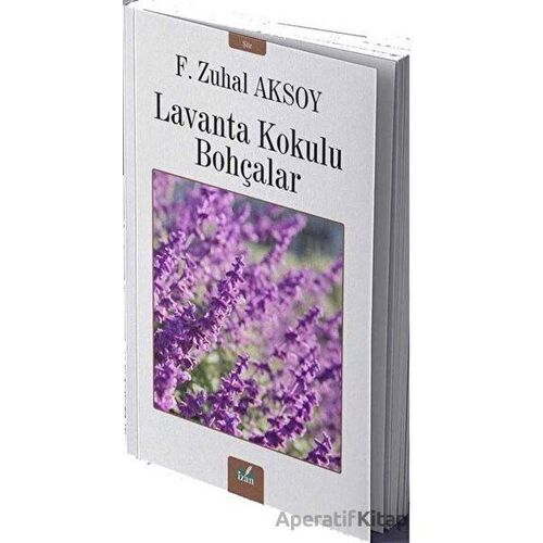 Lavanta Kokulu Bohçalar - F. Zuhal Aksoy - İzan Yayıncılık