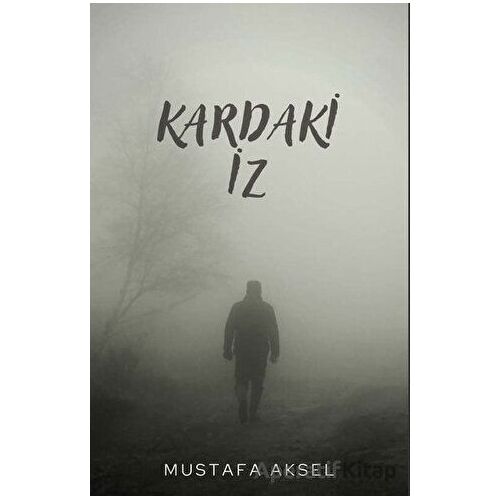 Kardaki İz - Mustafa Aksel - Platanus Publishing