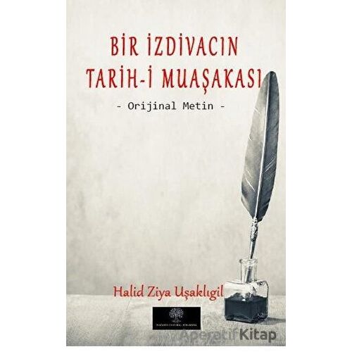 Bir İzdivacın Tarih-i Muaşakası - Halid Ziya Uşaklıgil - Platanus Publishing