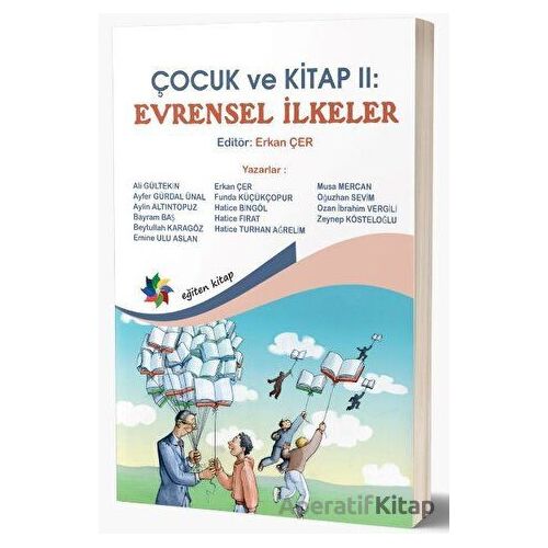 Çocuk ve Kitap II - Evrensel İlkeler - Kolektif - Eğiten Kitap