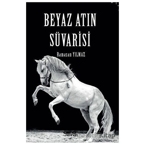 Beyaz Atın Süvarisi - Ramazan Yılmaz - Gülnar Yayınları