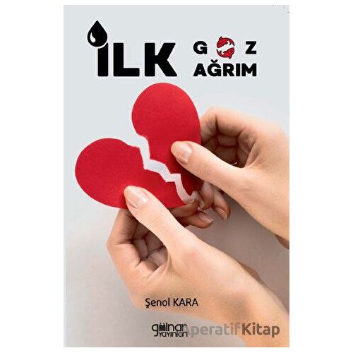 İlk Göz Ağrım - Şenol Kara - Gülnar Yayınları