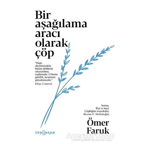 Bir Aşağılama Aracı Olarak Çöp - Ömer Faruk - Yeni İnsan Yayınevi
